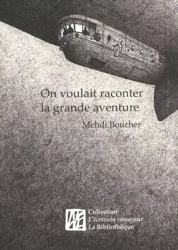 On voulait raconter la grande aventure.